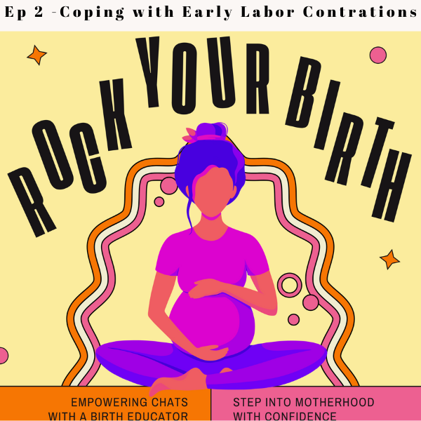 Rock your birth episode 2 coping with early labor contractions